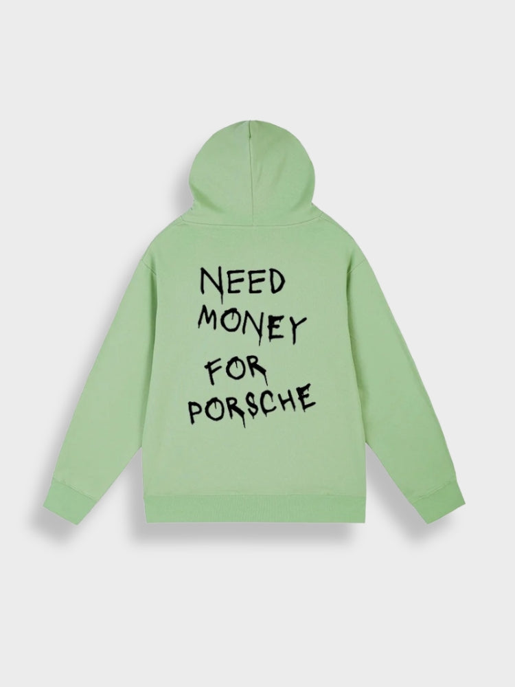 Grüner Hoodie mit Aufschrift "Need Money for Porsche", Baumwolle, Kapuze, modisch.