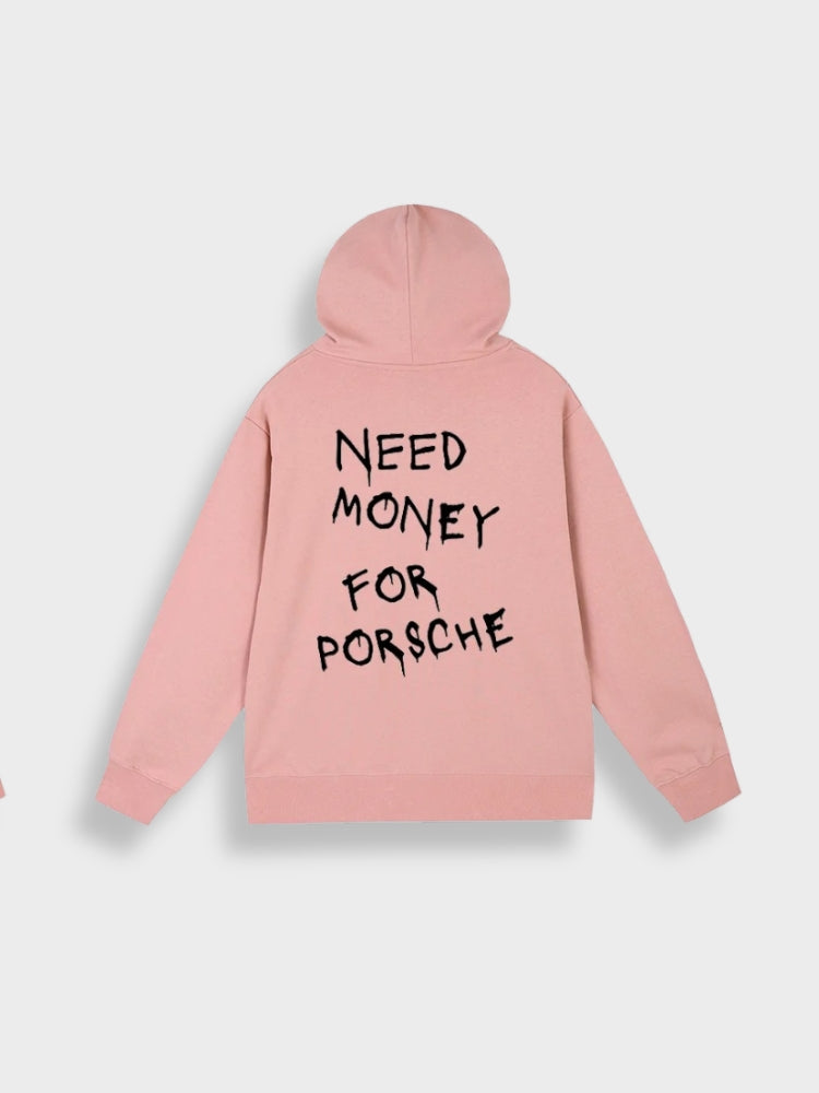 Rosa Hoodie mit schwarzem Schriftzug "Need Money for Porsche", Unisex, Baumwolle, Streetwear.