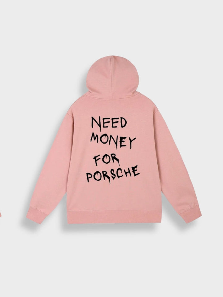 Rosa Hoodie mit schwarzem Schriftzug "Need Money for Porsche", Unisex, Baumwolle, Streetwear.