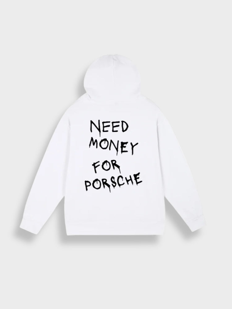 Weißer Hoodie mit schwarzem Text "Need Money for Porsche", Unisex, Baumwolle, modisch.